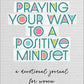 Praying Your Way to a Positive Mindset