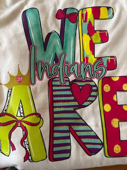We are the Indians T shirt