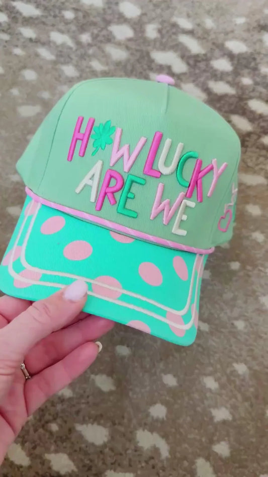 HOW LUCKY ARE WE HAT